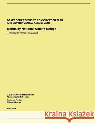 Draft Comprehensive Conservation Plan and Environmental Assessment: Mandalay National Wildlife Refuge U S Fish & Wildlife Service 9781505814286 Createspace - książka