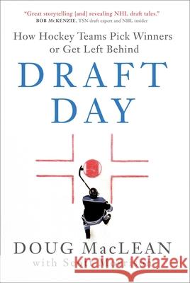 Draft Day: How Hockey Teams Pick Winners or Get Left Behind Scott Morrison 9781982149949 Simon & Schuster - książka