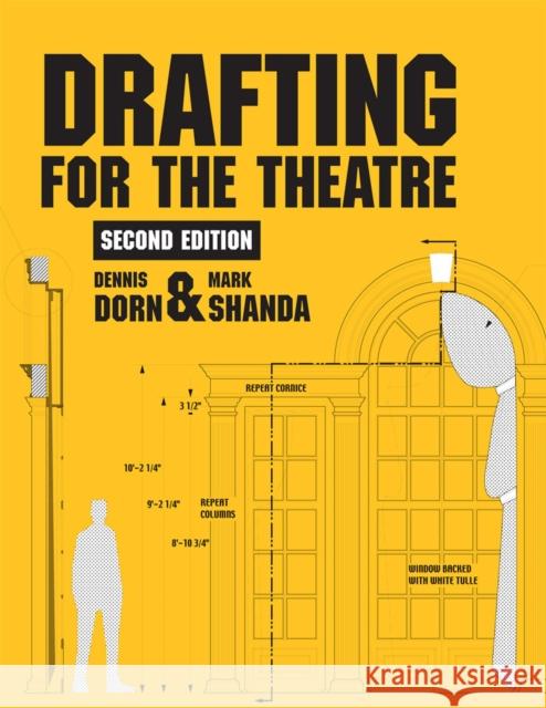 Drafting for the Theatre Dennis Dorn Mark Shanda 9780809330379 Southern Illinois University Press - książka