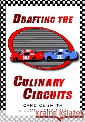 Drafting The Culinary Circuits Eddie Crowther Candice Smith 9781732274440 Softpress Publishing - książka