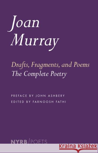 Drafts, Fragments, And Poems John Ashbery 9781681371825 New York Review of Books - książka