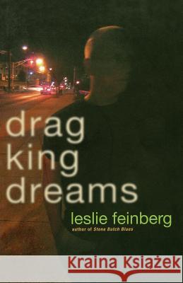 Drag King Dreams Leslie Feinberg 9780786717637 Carroll & Graf Publishers - książka