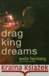Drag King Dreams Leslie Feinberg 9780786717637 Carroll & Graf Publishers