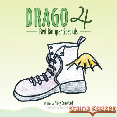 Drago 4: Red Romper Specials Macy Crawford, David Gilson 9781728349862 Authorhouse - książka