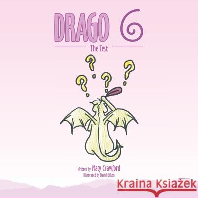 Drago 6: The Test Macy Crawford, David Gilson 9781728364063 Authorhouse - książka