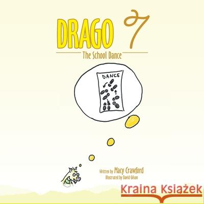 Drago 7: The School Dance Macy Crawford David Gilson 9781728364049 Authorhouse - książka