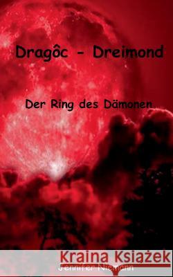 Dragoc - Dreimond: Der Ring des Dämonen Niemann, Jennifer 9783752830477 Books on Demand - książka
