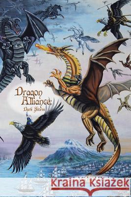 Dragon Alliance Dark Storm: Dark Storm Fluck, J. Michael 9781483654119 Xlibris Corporation - książka