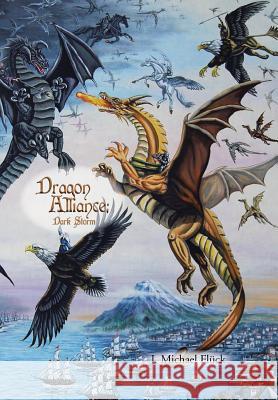 Dragon Alliance Dark Storm: Dark Storm Fluck, J. Michael 9781483654126 Xlibris Corporation - książka