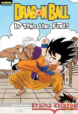 Dragon Ball: Chapter Book, Vol. 9, 9: Is This the End? Toriyama, Akira 9781421531250 Viz Media - książka