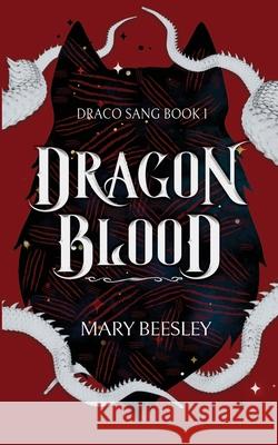 Dragon Blood Mary Beesley 9781948095686 Monster Ivy Publishing - książka