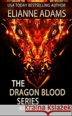 Dragon Blood: Books 1 & 2 Elianne Adams 9781988644073 Elianne Adams Books - książka