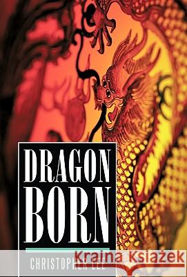 Dragon Born Christopher Lee 9781426936425 Trafford Publishing - książka