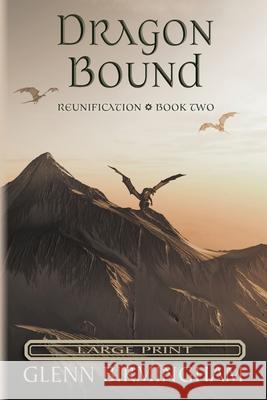 Dragon Bound: Large Print Edition Glenn Birmingham 9781643920337 Stet Publishing, LLC - książka