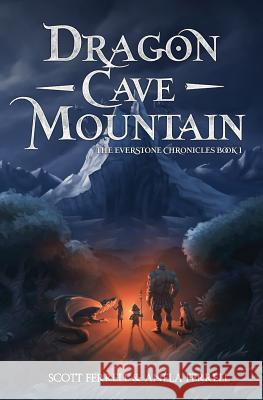 Dragon Cave Mountain Scott Ferrell Anela Ferrell 9781984384430 Createspace Independent Publishing Platform - książka