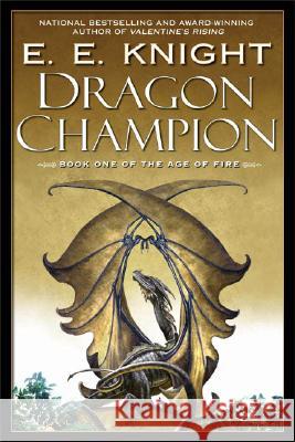 Dragon Champion E. E. Knight 9780451460479 Roc - książka