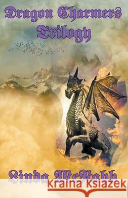 Dragon Charmers Trilogy Linda McNabb 9781393841975 Southern Star Publishing - książka