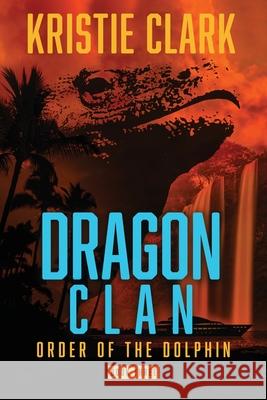 Dragon Clan Kristie Clark 9781954442061 Delphi Imprint, LLC - książka