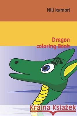Dragon coloring Book kumari Nili kumari 9798444158999 Independently published - książka