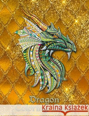 Dragon Coloring Book: 31 dragons are waiting to be painted by YOU! Let your imagination run wild and transform the dragons with fiery color! Andrew Murphy 9781679277276 Independently Published - książka