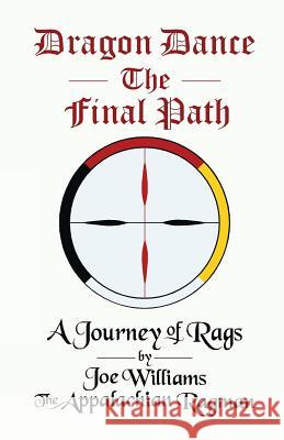 Dragon Dance - The Final Path: A Journey of Rags Williams Joseph Claire Shari 9780578401812 Joseph R Williams - książka