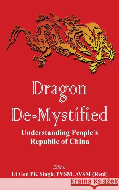 Dragon De-mystified: Understanding People's Republic of China Singh, P. K. 9789386457783 Vij Books India - książka