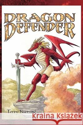 Dragon Defender Terry Fortun 9781450285636 iUniverse.com - książka