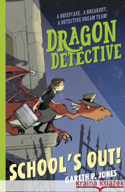 Dragon Detective: School's Out! Gareth P. Jones 9781788951708 Little Tiger Press Group - książka