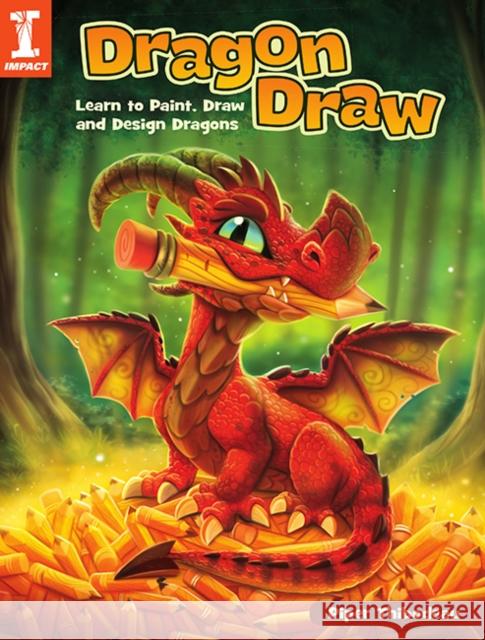 Dragon Draw: Learn to Design, Draw and Paint Dragons Piper Thibodeau 9781440354267 F&W Publications Inc - książka