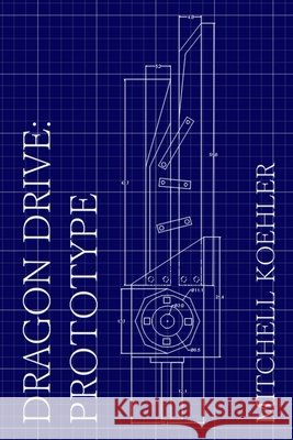 Dragon Drive: Prototype Koehler, Mitchell 9798617841895 Independently Published - książka