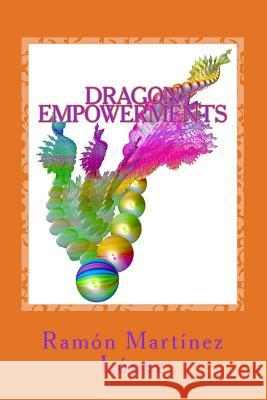 Dragon Empowerments Ramon Martinez Lopez 9781519422439 Createspace - książka