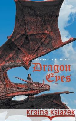 Dragon Eyes Lawrence D. Hobbs 9781637847756 Hawes & Jenkins - książka