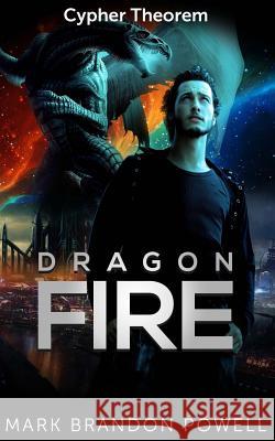 Dragon Fire Mark Brandon Powell 9781512099720 Createspace - książka