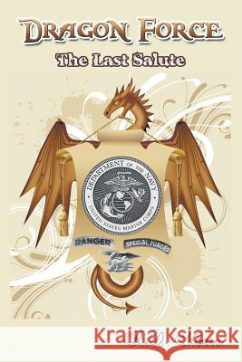 Dragon Force: The Last Salute R D Moore 9781681818122 Strategic Book Publishing - książka