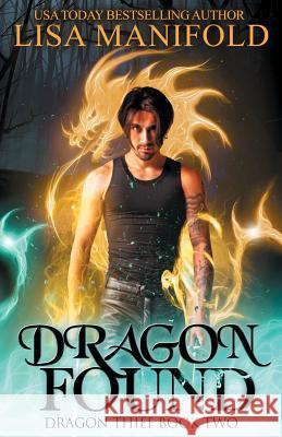 Dragon Found: Dragon Thief Book Two Lisa Manifold 9781945878121 Ocean Top Press - książka