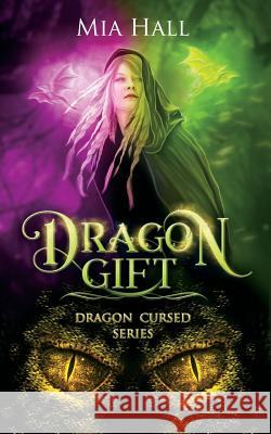 Dragon Gift Mia Hall 9781981966813 Createspace Independent Publishing Platform - książka