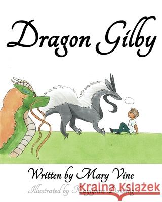 Dragon Gilby Kaylynne Dowling Mary Vine 9781952447020 Windtree Press - książka