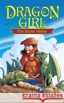 Dragon Girl: The Secret Valley Jeff Weigel 9781449473891 Andrews McMeel Publishing - książka