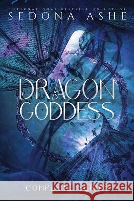 Dragon Goddess: The Complete Series Sedona Ashe 9781959688204 Gobble Ink, LLC - książka