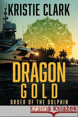 Dragon Gold Kristie Clark 9781954442047 Delphi Imprint, LLC - książka