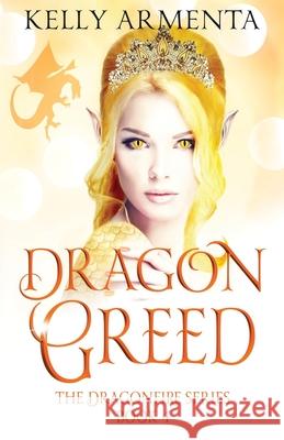 Dragon Greed Kelly Armenta 9781713295822 Independently Published - książka