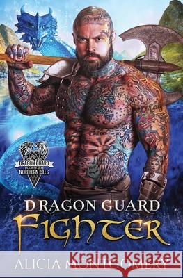 Dragon Guard Fighter: Dragon Guard of the Northern Isles Book 4 Alicia Montgomery 9781952333323 Mer City Books - książka