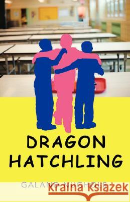 Dragon Hatchling Galand A. Nuchols 9780595463466 iUniverse - książka