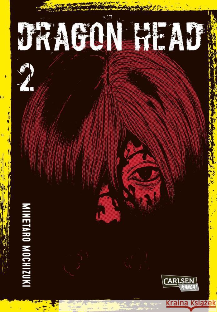 Dragon Head Perfect Edition 2 Mochizuki, Minetaro 9783551763402 Carlsen Manga - książka