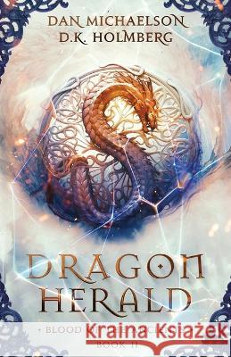 Dragon Herald D K Holmberg Dan Michaelson  9798389908673 Independently Published - książka