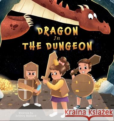 Dragon In The Dungeon Jeffrey Bullard 9798987775578 Otis Street Publishing - książka