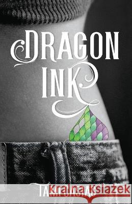 Dragon Ink Tami Casias 9780982973547 Oomm Books - książka