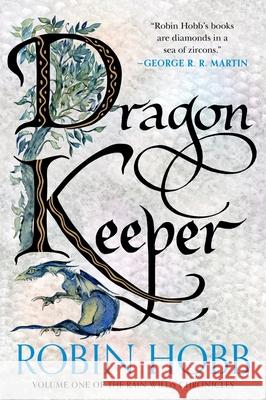 Dragon Keeper: Volume One of the Rain Wilds Chronicles Robin Hobb 9780063473263 Harper Voyager - książka