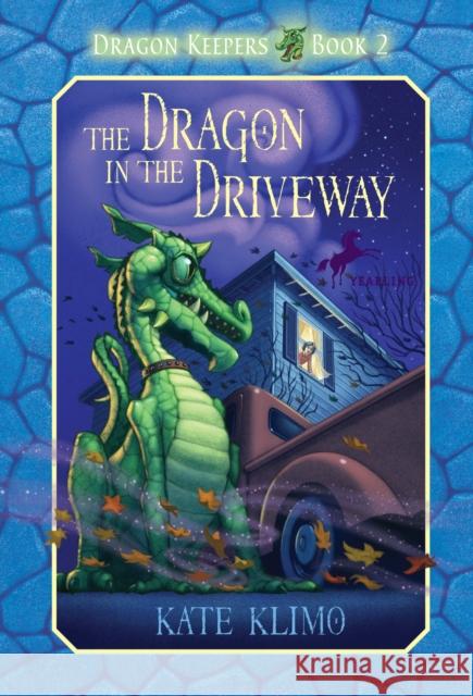 Dragon Keepers #2: The Dragon in the Driveway Klimo, Kate 9780375855900 Yearling Books - książka