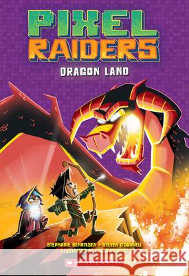 Dragon Land Steven O'Donnell Stephanie Bendixsen Chris Kennett 9781338161199 Scholastic Paperbacks - książka